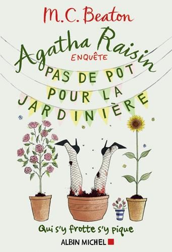 Agatha Raisin t.03 Pas de pot pour la jardinière